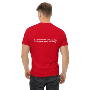 Dear Person Behind Me, Embrace Your Journey T-Shirt